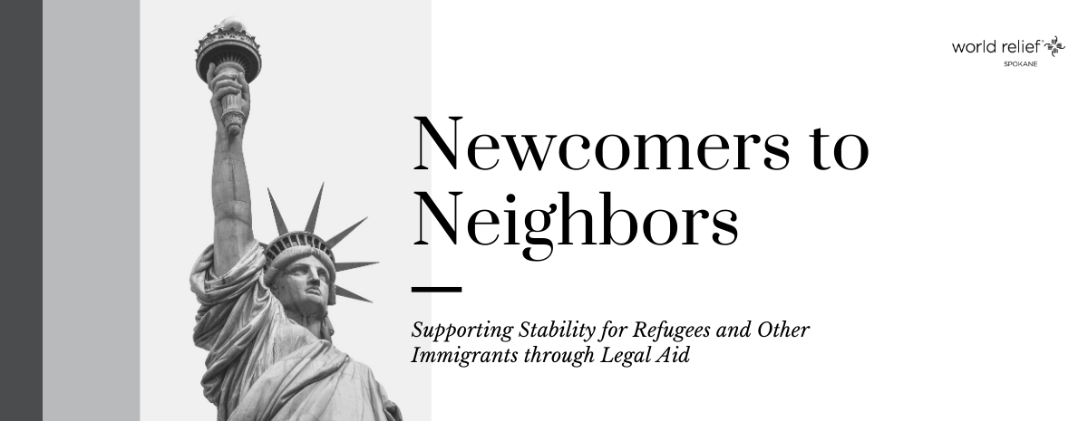 Newcomers to Neighbors: Supporting Stability for Refugees and Immigrants through Legal Aid